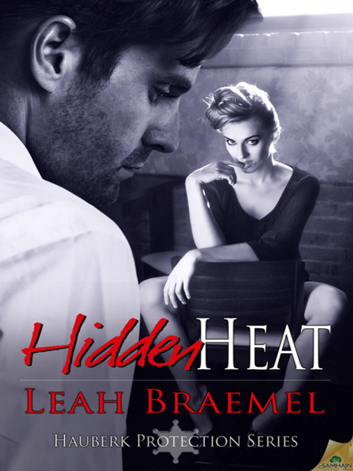Title details for Hidden Heat by Leah Braemel - Available